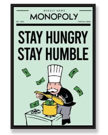 STAY HUNGRY STAY HUMBLE  WALL ART